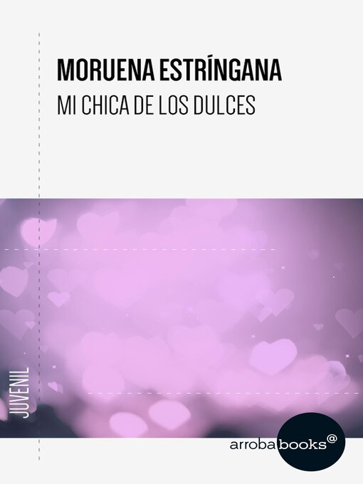 Title details for Mi chica de los dulces by Moruena Estríngana - Available